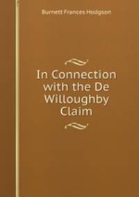 In Connection with the De Willoughby Claim