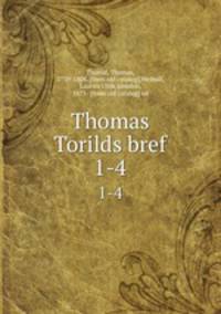 Thomas Torilds bref. 1-4