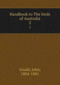 Handbook to The birds of Australia. 2