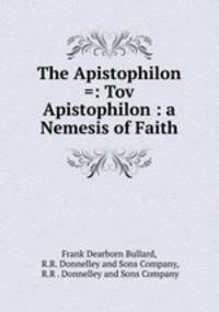 The Apistophilon =: Tov Apistophilon : a Nemesis of Faith