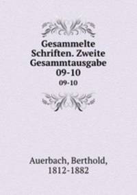 Gesammelte Schriften. Zweite Gesammtausgabe. 09-10