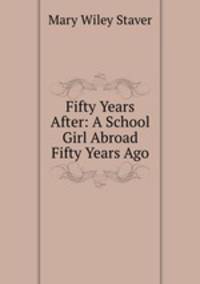 Fifty Years After: A School Girl Abroad Fifty Years Ago