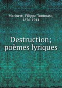 Destruction; pomes lyriques