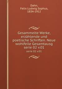 Gesammelte Werke, erzhlende und poetische Schriften. Neue wohlfeile Gesamtausg. serie 02 v.01