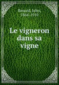 Le vigneron dans sa vigne