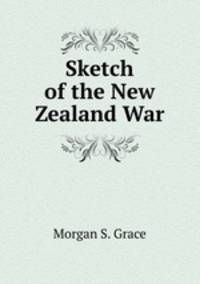 Sketch of the New Zealand War