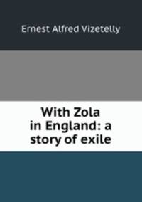 With Zola in England: a story of exile