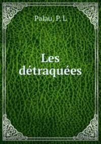 Les detraquees