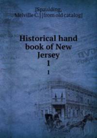 Historical hand book of New Jersey. 1