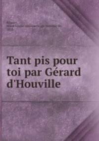 Tant pis pour toi par Gerard d