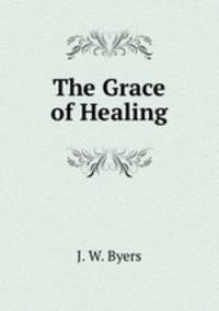 The Grace of Healing