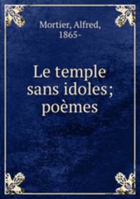 Le temple sans idoles; poemes