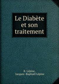 Le Diabete et son traitement