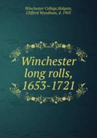 Winchester long rolls, 1653-1721