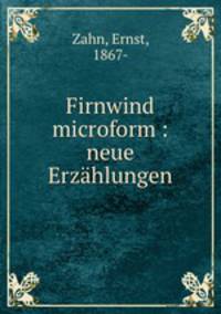 Firnwind microform : neue Erzahlungen