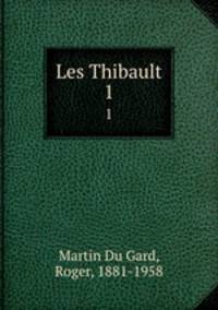 Les Thibault. 1