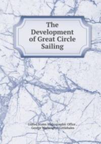 The Development of Great Circle Sailing