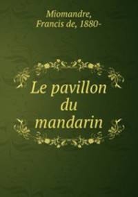 Le pavillon du mandarin