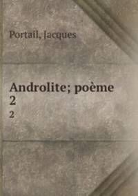 Androlite; pome. 2