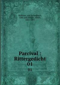 Parcival : Rittergedicht. 01