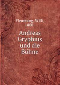 Andreas Gryphius und die Buhne