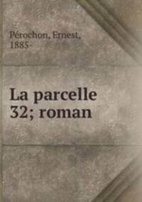 La parcelle 32; roman