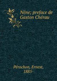 Nene; preface de Gaston Cherau