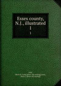 Essex county, N.J., illustrated. 1
