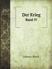 Der Krieg. Band IV