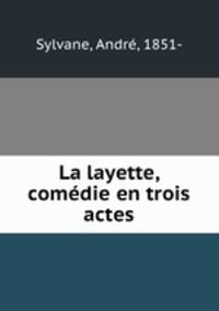 La layette, comedie en trois actes