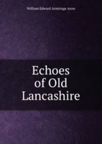 Echoes of Old Lancashire