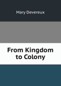From Kingdom to Colony