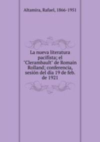 La nueva literatura pacifista; el "Clerambault" de Romain Rolland; conferencia, sesin del da 19 de feb. de 1921