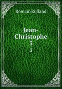 Jean-Christophe. 3