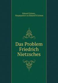 Das Problem Friedrich Nietzsches