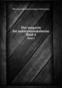 Nyt magazin for naturvidenskaberne. Bind 4