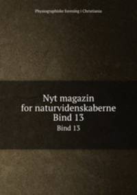 Nyt magazin for naturvidenskaberne. Bind 13