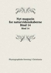 Nyt magazin for naturvidenskaberne. Bind 14