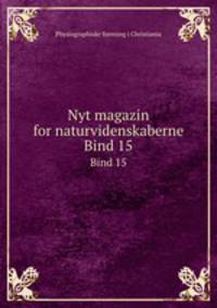 Nyt magazin for naturvidenskaberne. Bind 15