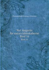 Nyt magazin for naturvidenskaberne. Bind 16