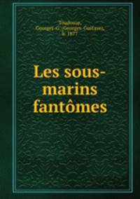 Les sous-marins fantomes
