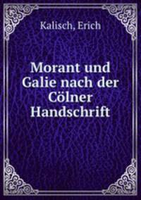 Morant und Galie nach der Colner Handschrift