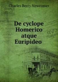 De cyclope Homerico atque Euripideo .