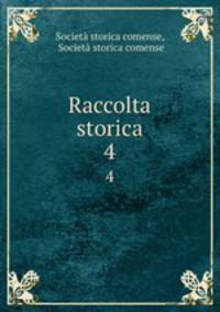 Raccolta storica. 4