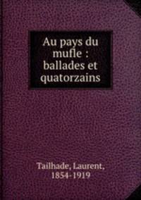 Au pays du mufle : ballades et quatorzains