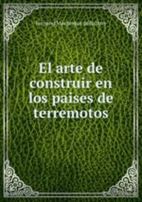 El arte de construir en los paises de terremotos.