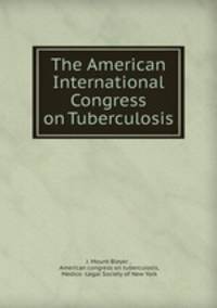 The American International Congress on Tuberculosis