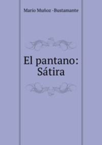 El pantano: Satira