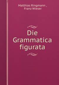 Die Grammatica figurata