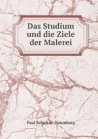 Das Studium und die Ziele der Malerei